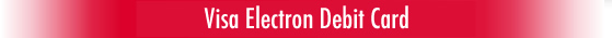 VISA ELECTRON DEBIT CARD